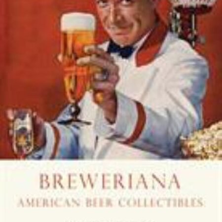 Breweriana : American Beer Collectibles Paperback Kevin Kious